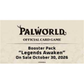 PALWORLD TCG – BP02 Legends Awaken Booster Box 12 Buste ENG – Preordine